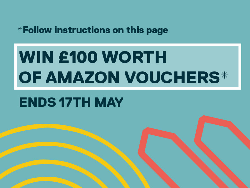 Win £100 Worth of Amazon Vouchers * Ends 17th May. *Follow instructions on this page