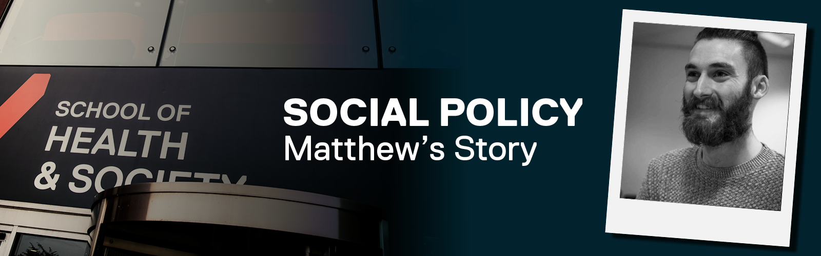 Social Policy Student Story - Matthew