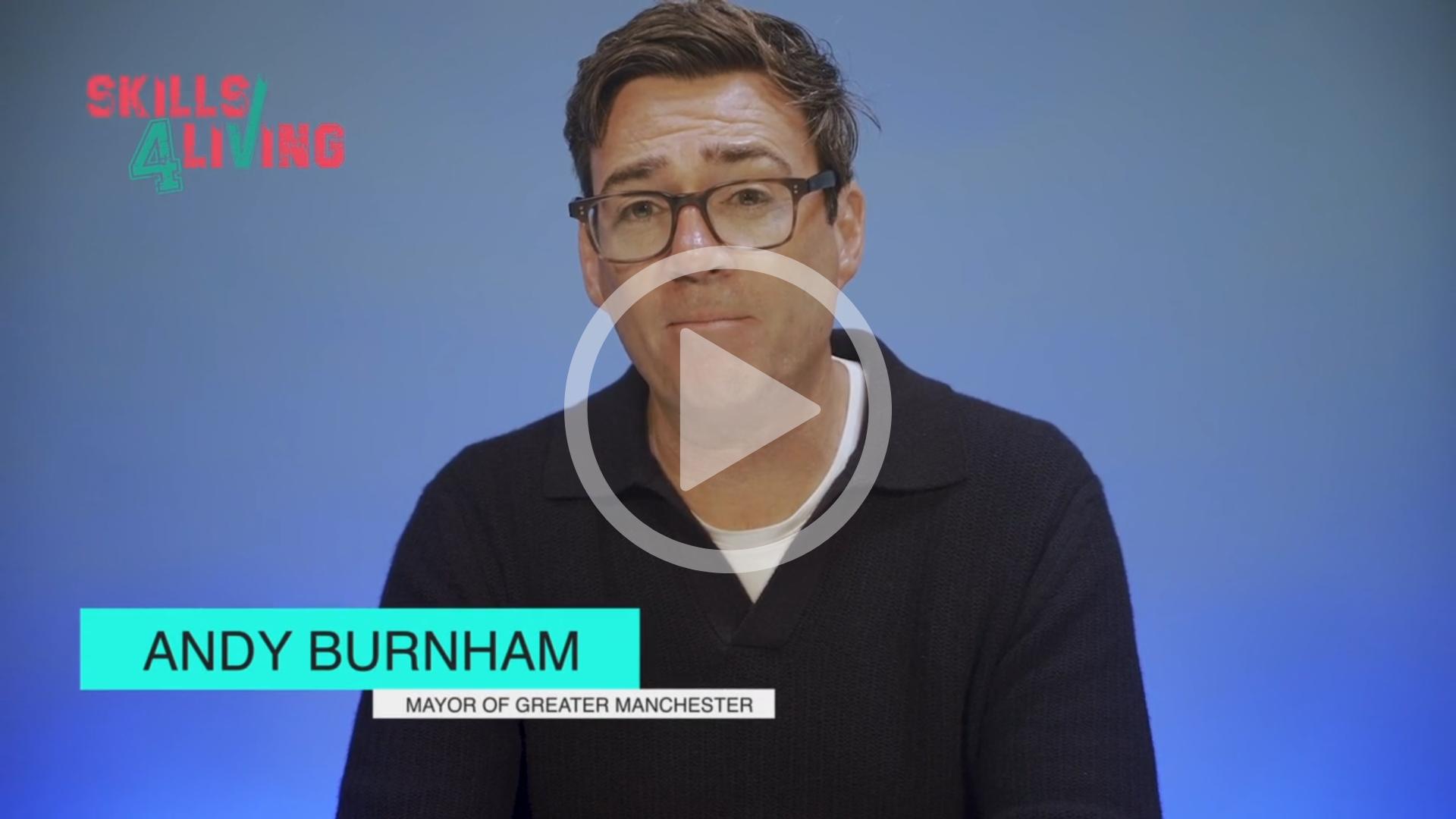 Skillf4Living video thumbnail featuring Andy Burnham