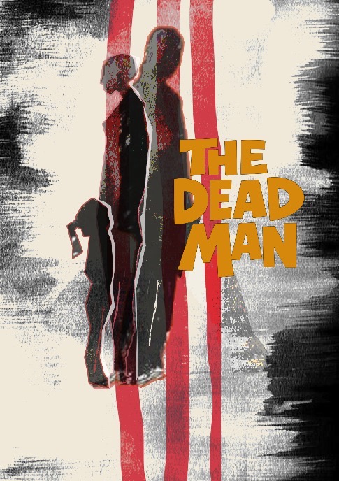 A poster designed for the play The Dead Man