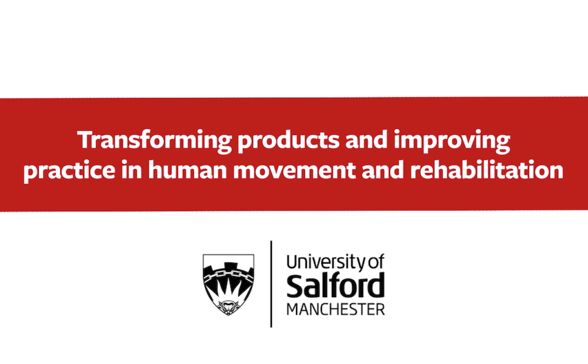 Research and Enterprise: Transforming products and improving practice in human movement and rehabilitation
