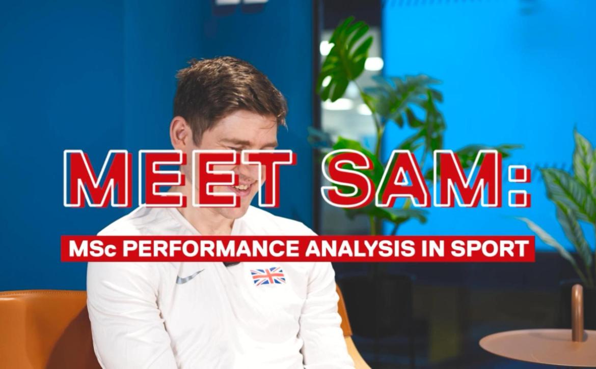 Thumbnail of Sam laughing overlayed with the words 'Meet Sam: MSc Performance Analysis in Sport'.