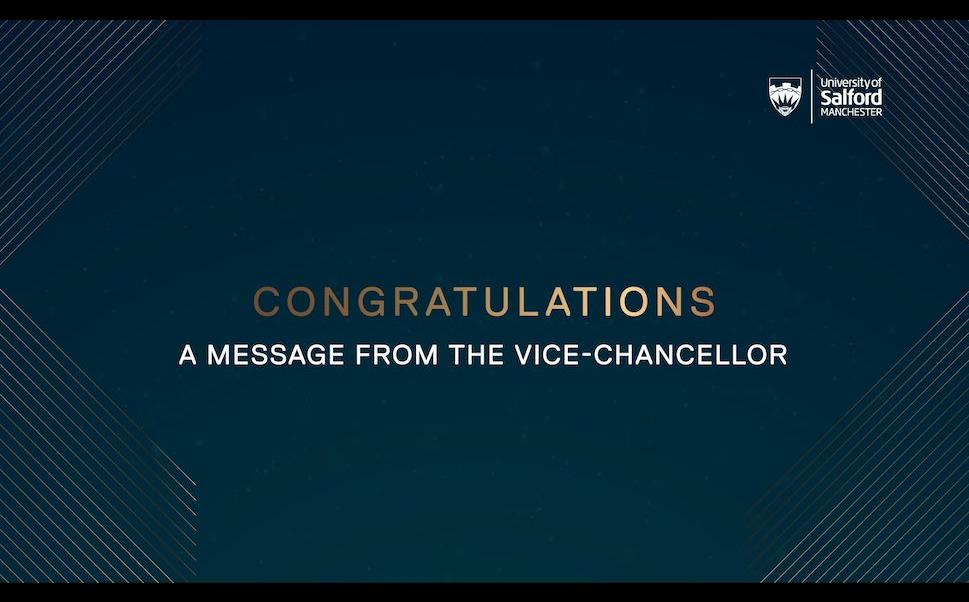 Congratulations - a message from the Vice Chancellor.