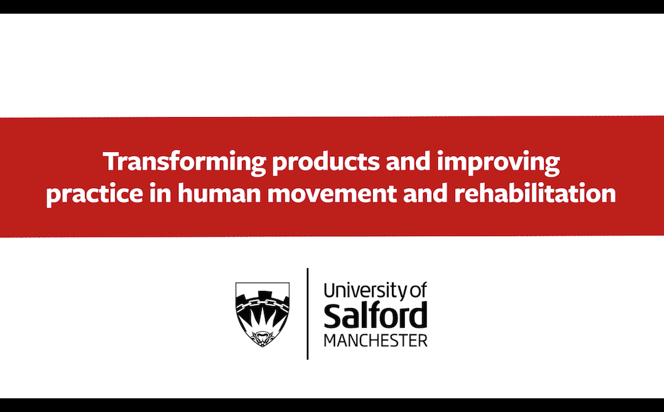 Research and Enterprise: Transforming products and improving practice in human movement and rehabilitation